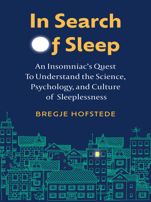 Title details for In Search of Sleep by Bregje Hofstede - Available